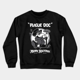 Merry Maladies - Vintage Cartoon Plague Doctor - Rubber Hose Crewneck Sweatshirt